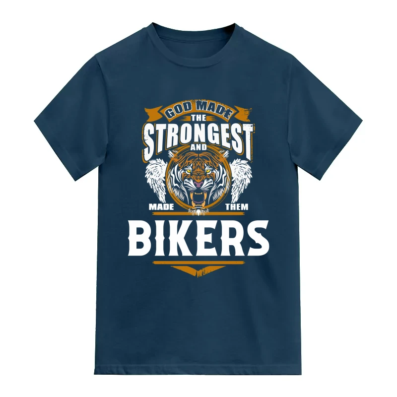 God Made The Strongest And Made Them Bikers