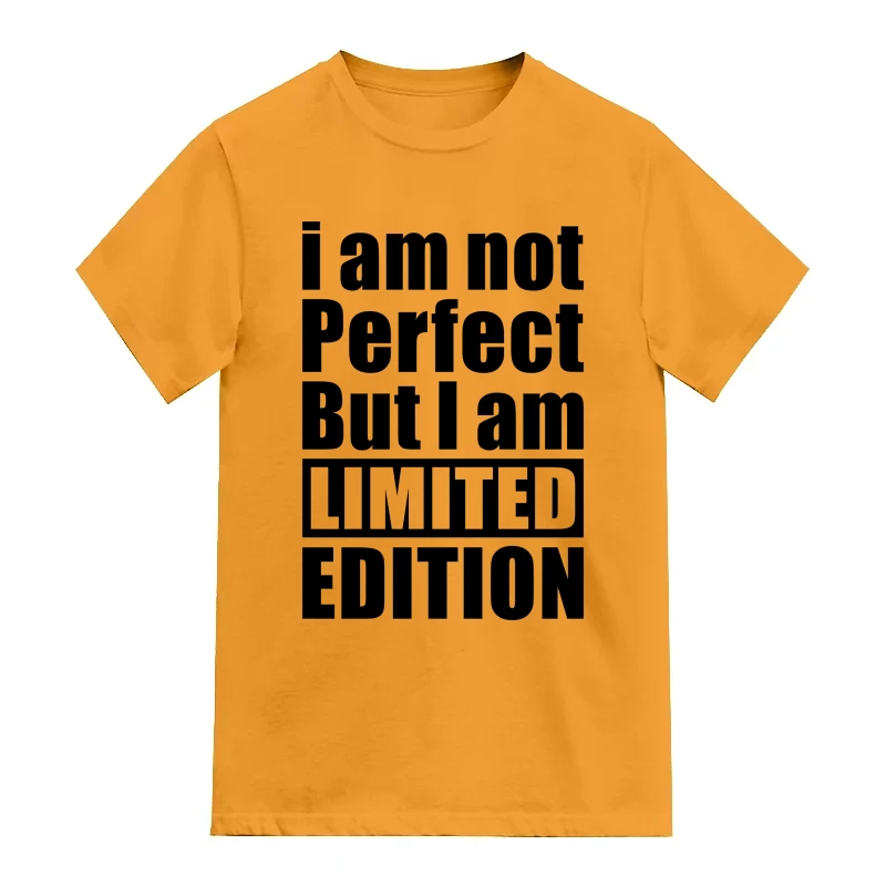 I Am Not Perfect But I Am Limited Edition Funny