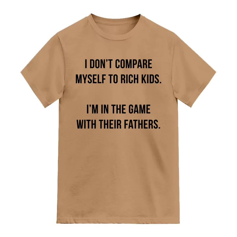 I Dont Compare Myself To Rich Kids Im In The Game With Their Fathers