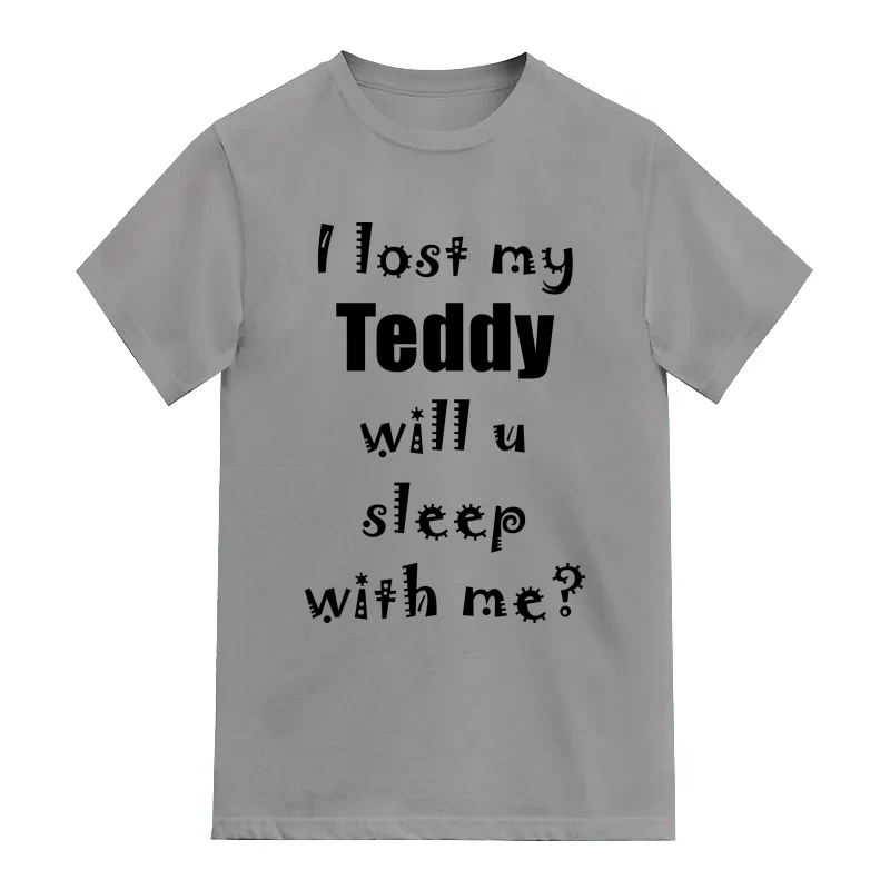 I Lost My Teddy Will You Sleep With Me? Funny