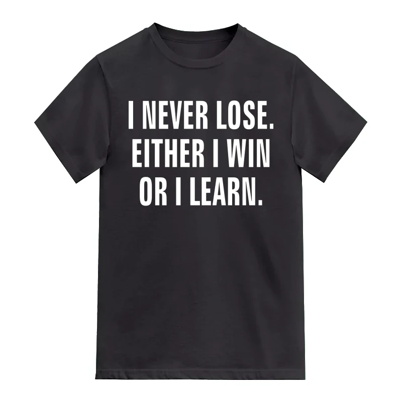 I Never Lose I Either Win Or I Learn Daily Motivational Slogan