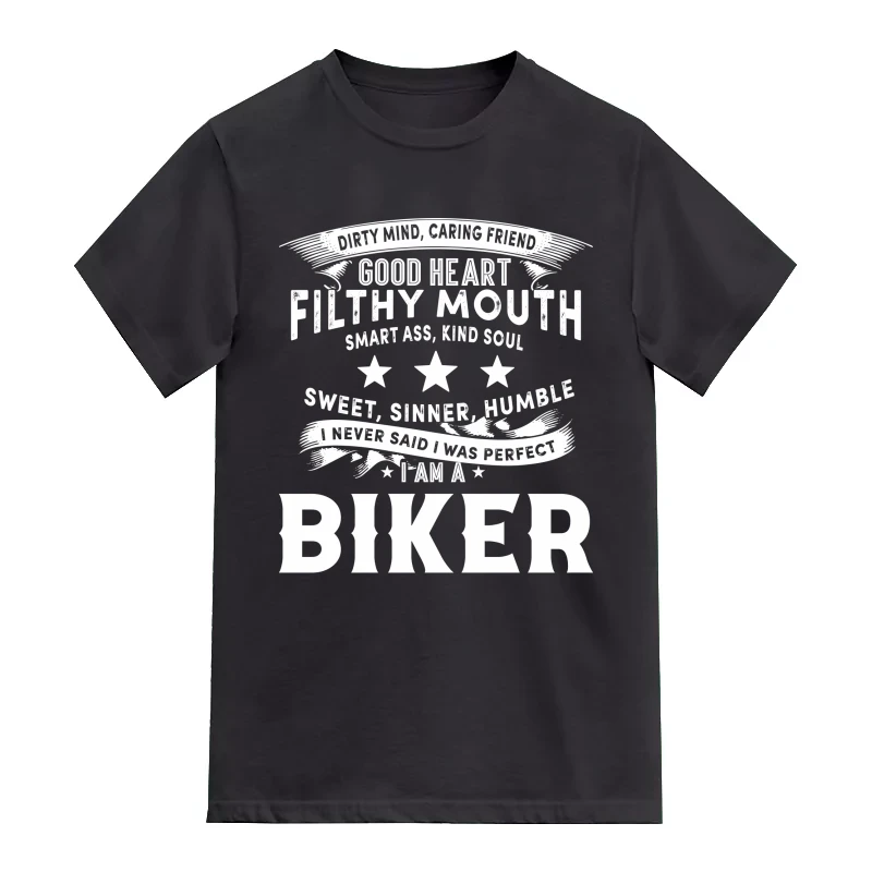 I Never Said I Was Perfect I Am A Biker