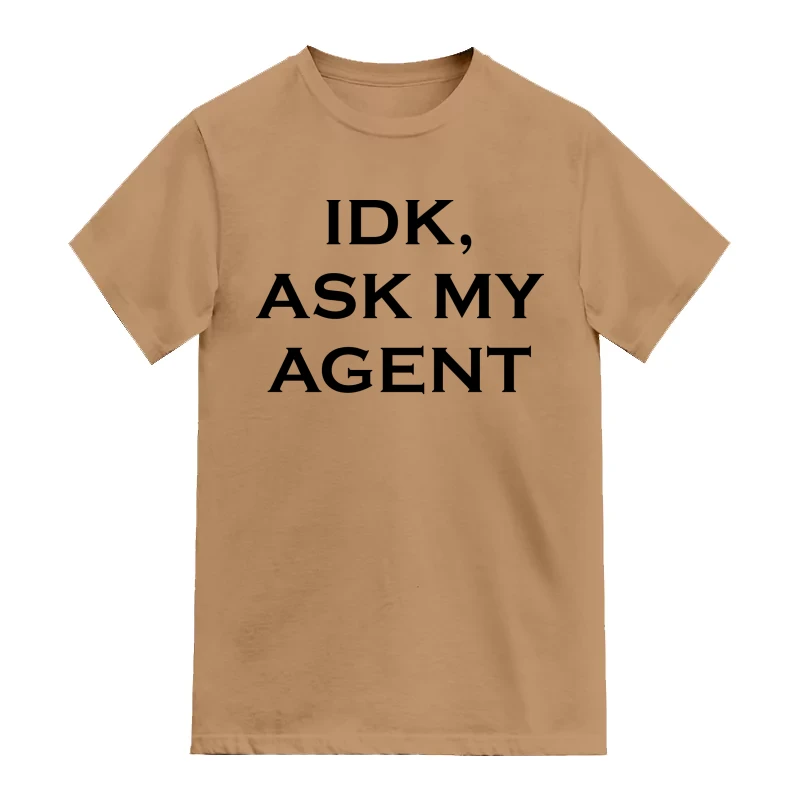 Idk Ask My Agent AI Humor