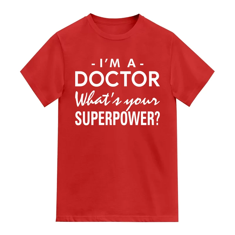 I'm A Doctor What's Your Superpower?