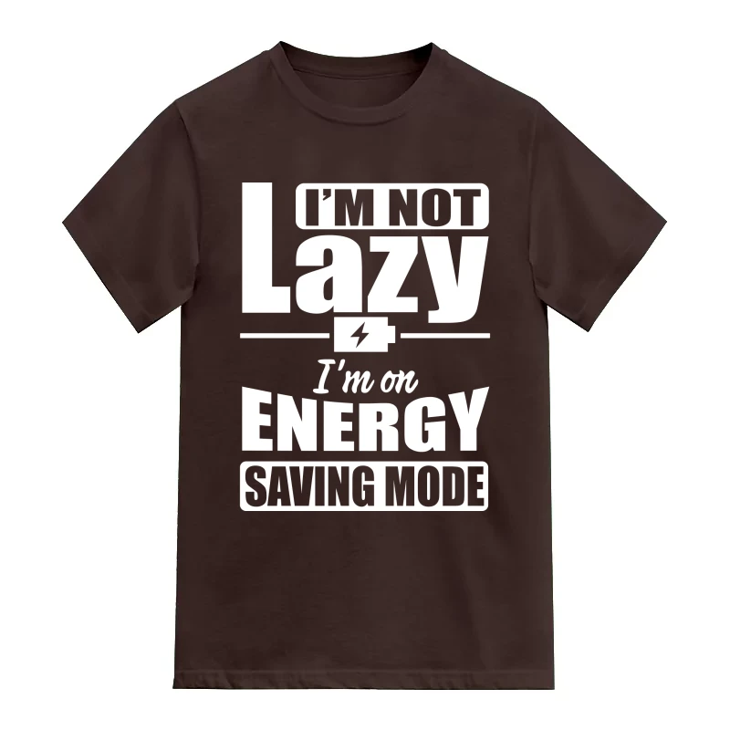 I'm Not Lazy I'm On Energy Saving Mode Funny