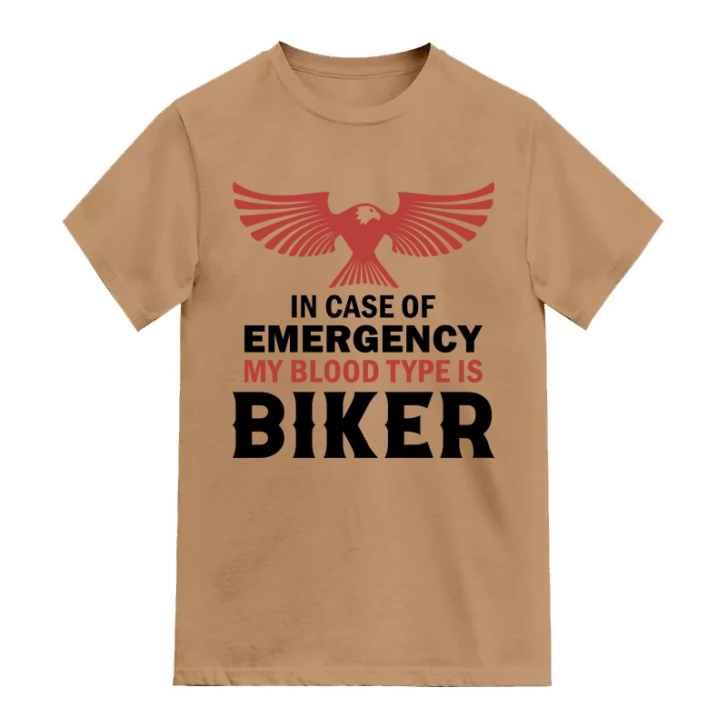 In Case Of Emergency My Blood Type Is Biker