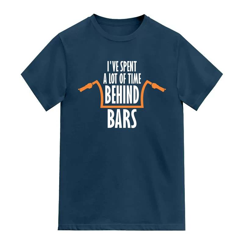 I've Spent A Lot Of Time Behind Bars Biker