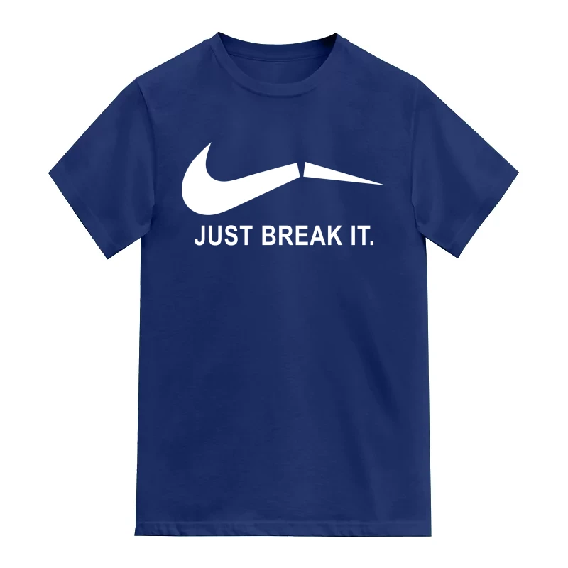 Just Break It Nike Logo Funny