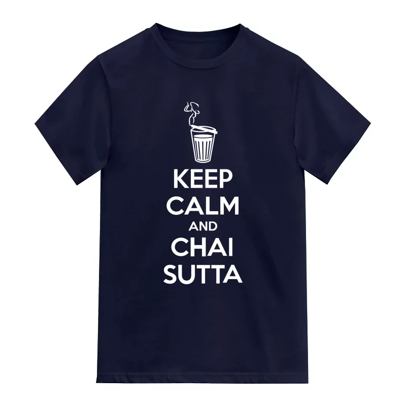 Keep Calm And Chai Sutta Funny