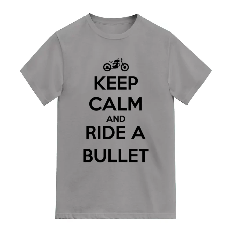Keep Calm And Ride A Bullet Biker