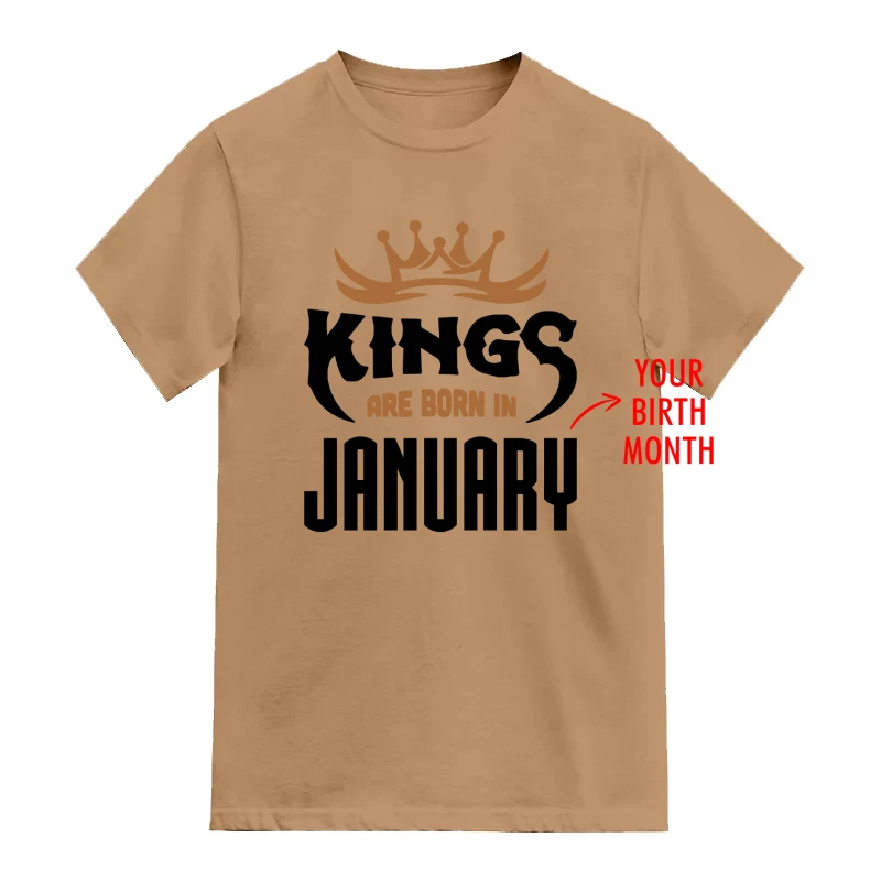 Kings Are Born In <Birth Month> Custom Birthday
