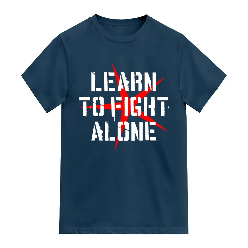 Learn To Fight Alone Motivational Quotes