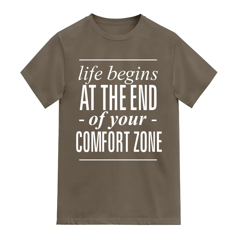 Life Begins At The End Of Your Comfort Zone Daily Motivational Slogan