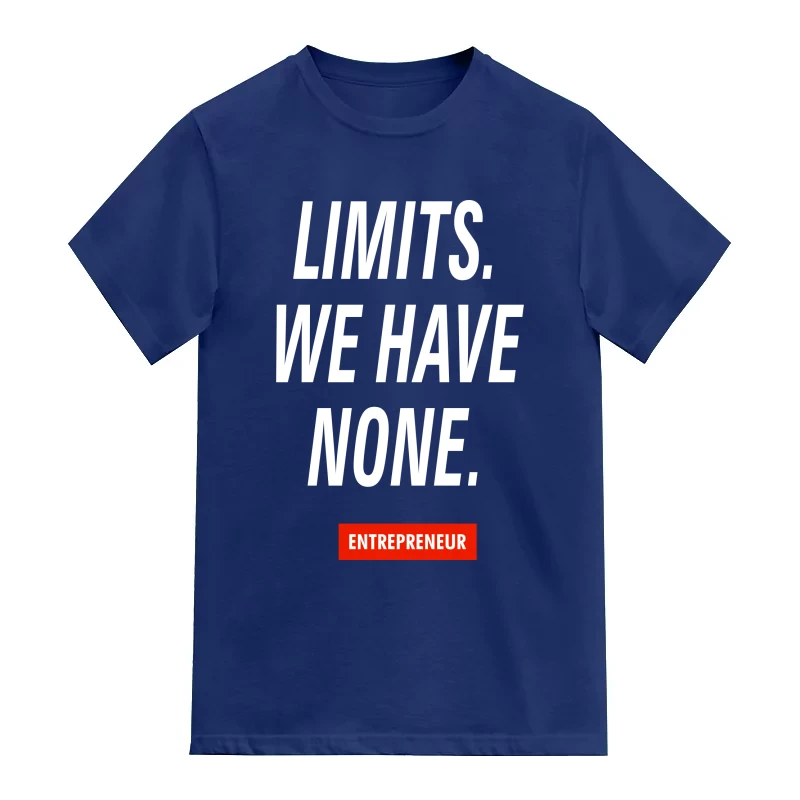 Limits We Have None : Entrepreneur & Startup