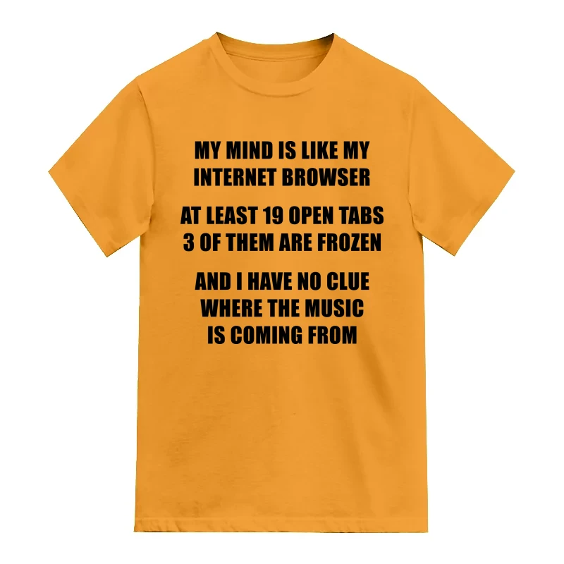 My Mind Is Like My Internet Browser Funny