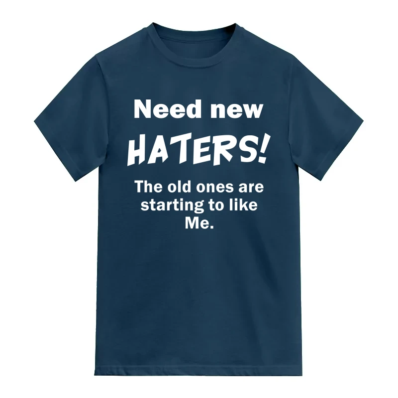 Need New Haters The Old Ones Are Starting To Like Me Funny
