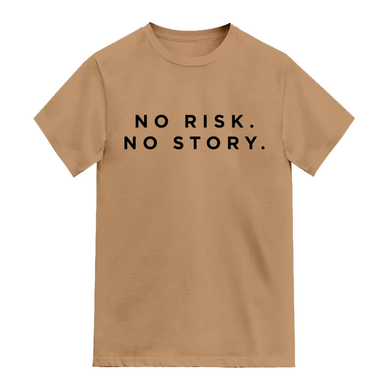 No Risk No Story T-Shirt