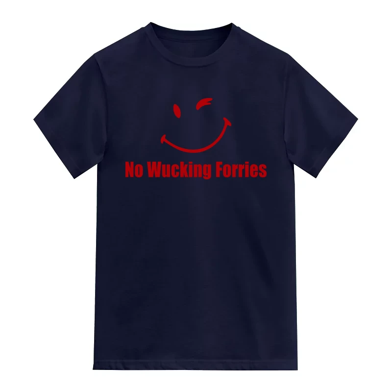 No Wucking Forries Funny