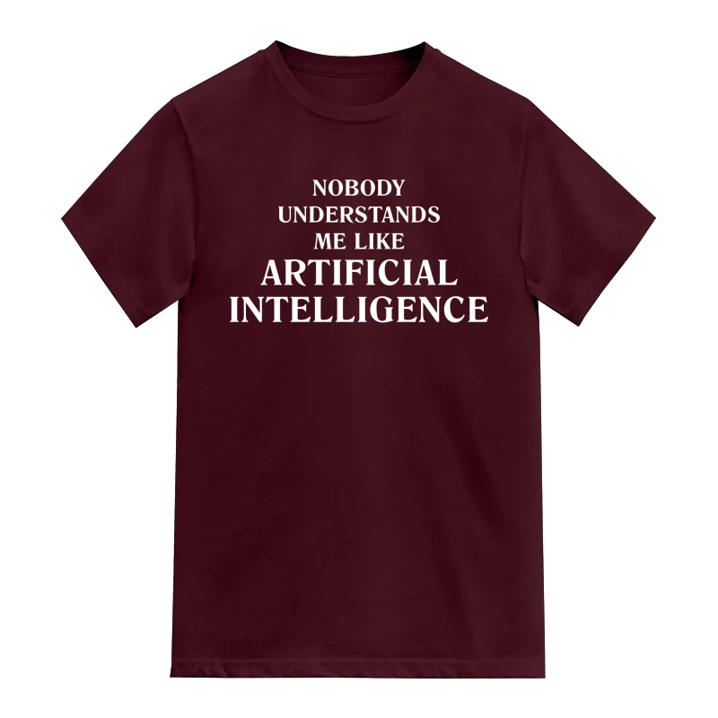 Nobody Understands Me Like Artificial Intelligence AI Humor