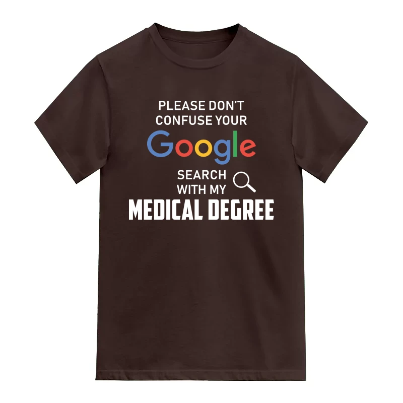 Please Don't Confuse Your Google Search With My Medical Degree