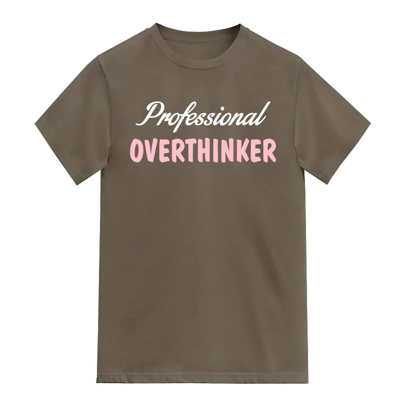 Professional Overthinker Funny Quotes