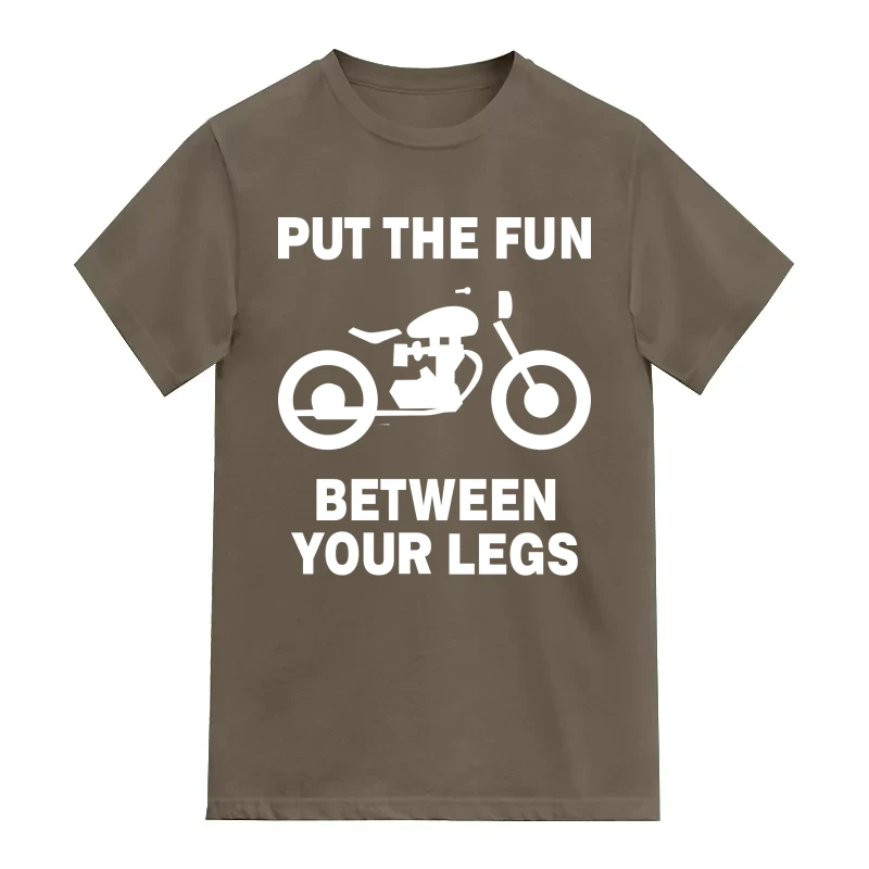 Put The Fun Between Your Legs Biker
