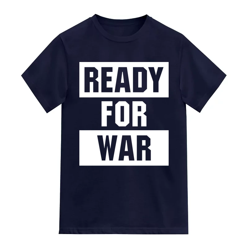 Ready For War Motivational Quotes,Gen Z T-Shirts