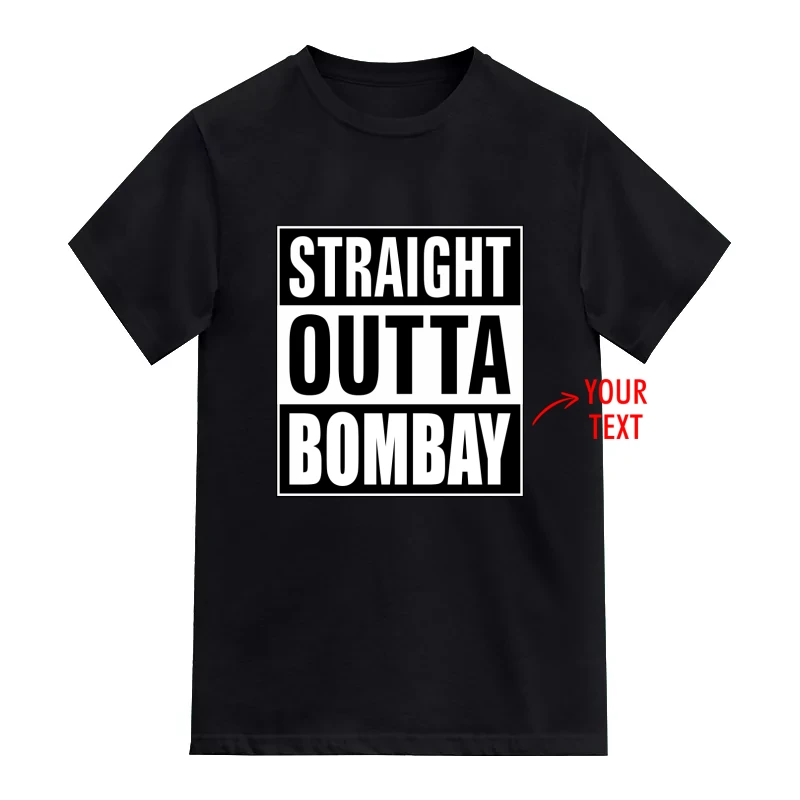 Straight Outta Custom Text Printed