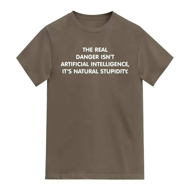 The Real Danger Isn't Artificial Intelligence, It's Natural Stupidity AI Humor