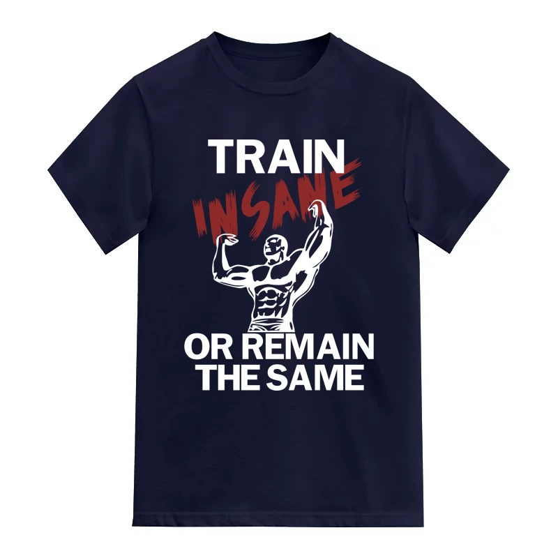 Train Insane Or Remain The Same Gym