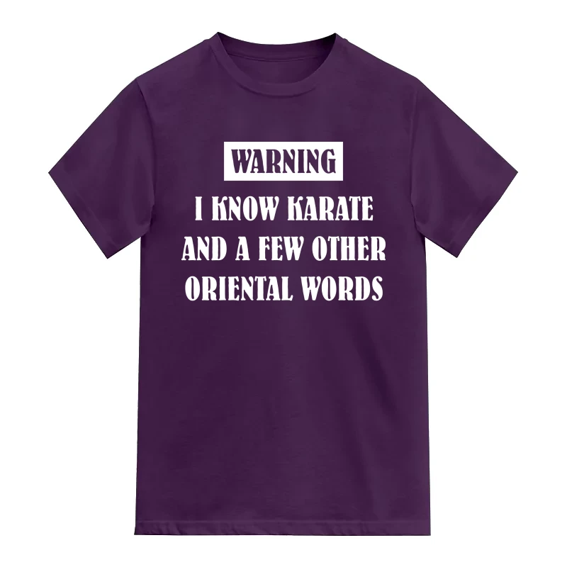 Warning I Know Karate And A Few Other Oriental Words Funny