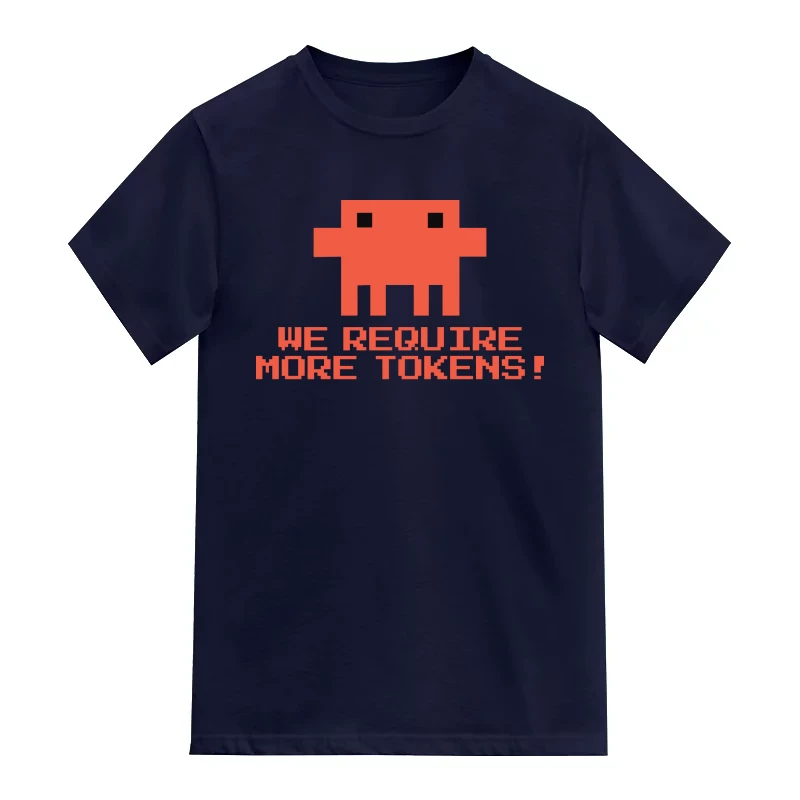 We Require More Tokens Ai Humor