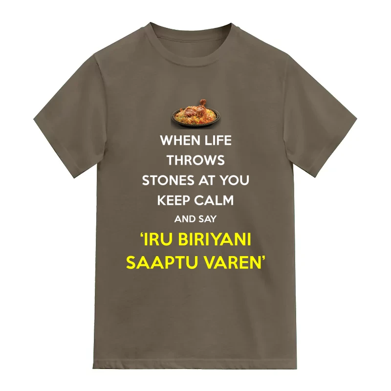 When Life Throws Stones At You Keep Calm And Say 'iru Biriyani Saaptu Varen' Tamil Funny