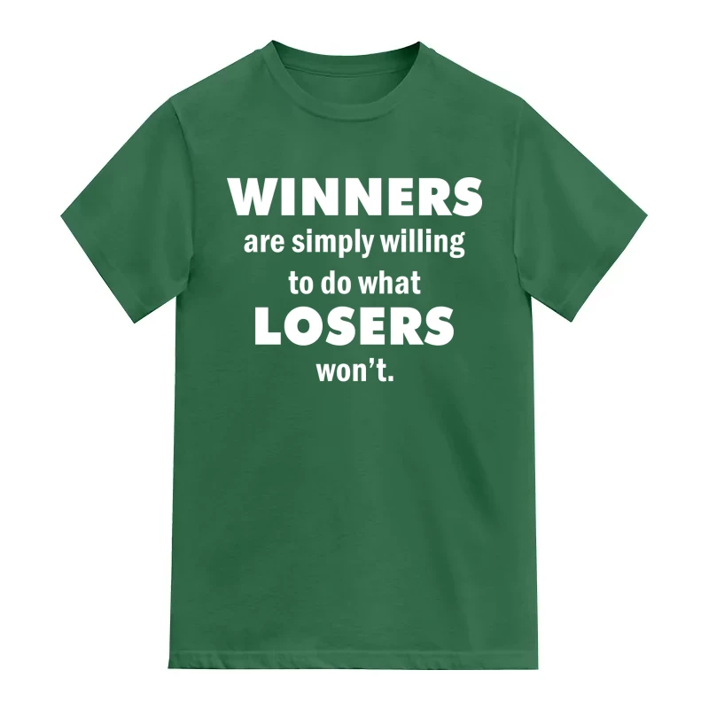 Winners Are Simply Willing To Do What Losers Wont Daily Motivational Slogan