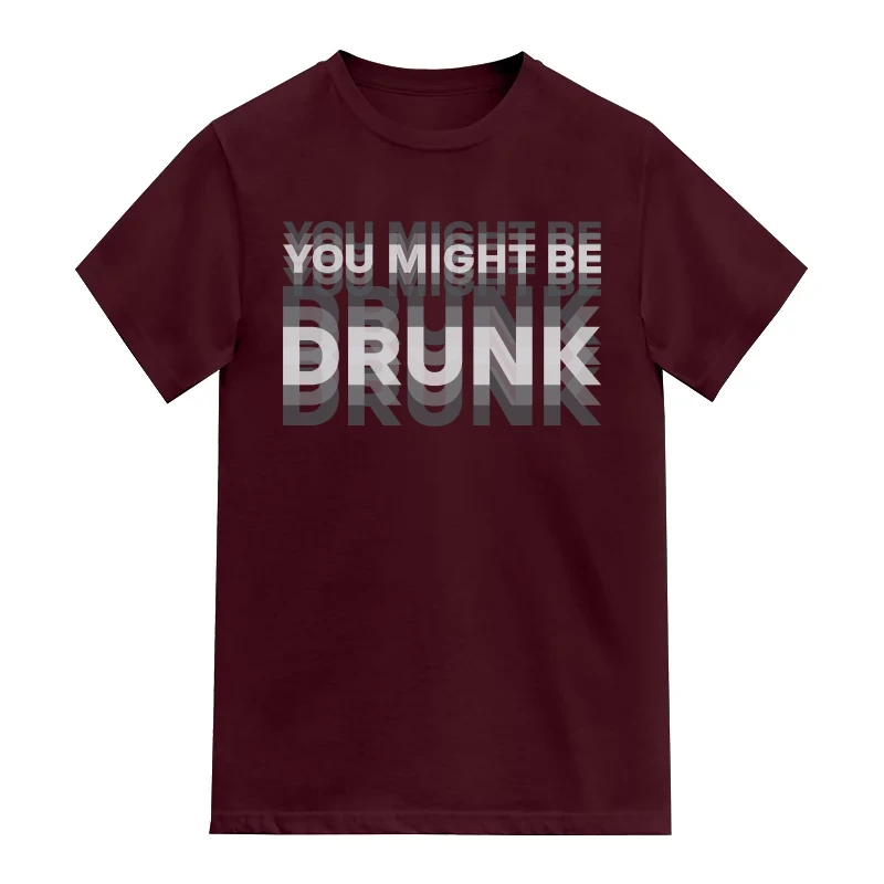 You Might Be Drunk